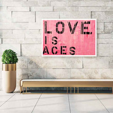 Load image into Gallery viewer, Love is ACES

